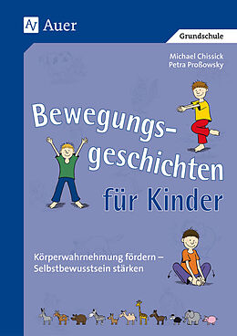 Geheftet Bewegungsgeschichten für Kinder von Michael Chissick, Petra Proßowsky