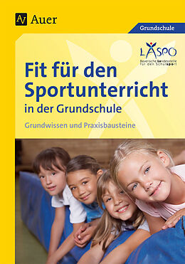 Geheftet Fit für den Sportunterricht in der Grundschule von LASPO*
