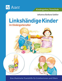 Geheftet Linkshändige Kinder im Krippen- und Kindergartenalter von Johanna Barbara Sattler