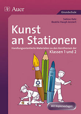 Geheftet Kunst an Stationen 1/2 von Beatrix Haupt-Jennert, Sabine Ratz