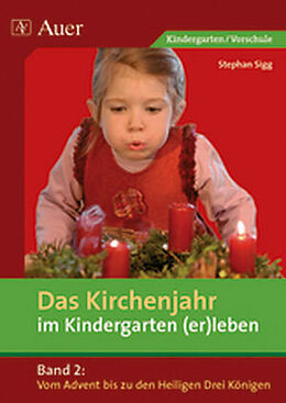 Kartonierter Einband Das Kirchenjahr im Kindergarten (er)leben, Band 2 von Stephan Sigg