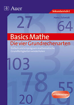 Geheftet Basics Mathe: Die vier Grundrechenarten von Hans J. Schmidt