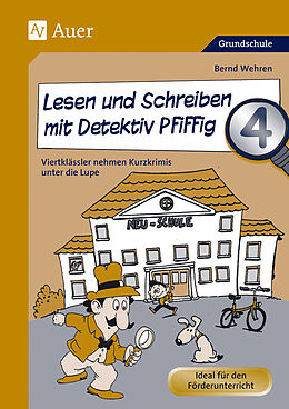 Geheftet Lesen und Schreiben mit Detektiv Pfiffig, Klasse 4 von Bernd Wehren