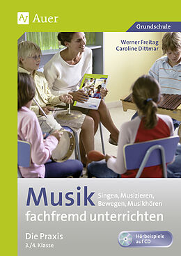 Kartonierter Einband (Kt) Musik fachfremd unterrichten - Die Praxis 3/4 von Werner Freitag, Caroline Dittmar