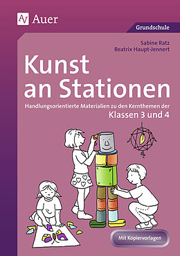 Geheftet Kunst an Stationen 3/4 von Beatrix Haupt-Jennert, Sabine Ratz