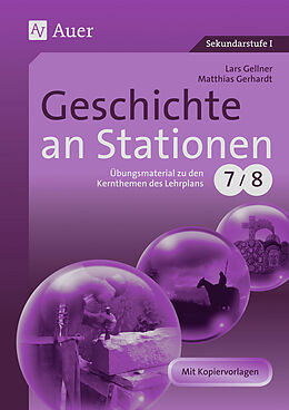Geheftet Geschichte an Stationen 7-8 von Lars Gellner, Matthias Gerhardt