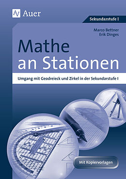 Geheftet Mathe an Stationen, Umgang mit Geodreieck &amp; Zirkel von Marco Bettner, Erik Dinges