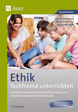 Geheftet Ethik fachfremd unterrichten, Klasse 3/4 von Yasmin Hofmann, Margrit Horsche, Christoph Wolf