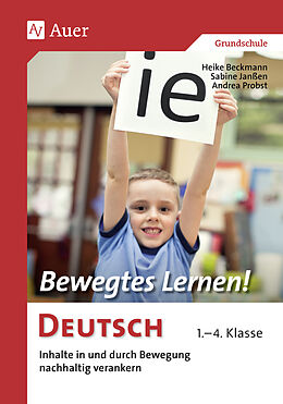 Geheftet Bewegtes Lernen! Deutsch von Heike Beckmann, Sabine Janßen, Andrea Probst