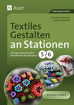 Geheftet Textiles Gestalten an Stationen 5-6 von Christian Henning, Cathrin Spellner