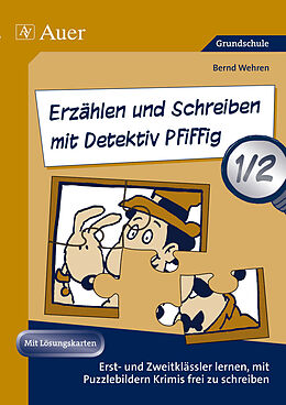 Geheftet Erzählen und Schreiben mit Detektiv Pfiffig 1/2 von Bernd Wehren