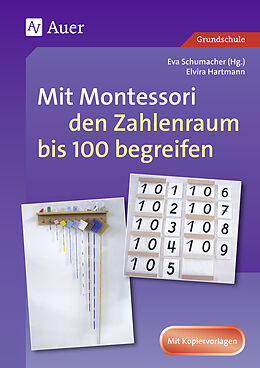 Geheftet Mit Montessori den Zahlenraum bis 100 begreifen von Elvira Hartmann