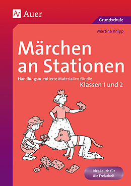 Geheftet Märchen an Stationen Klasse 1/2 von Martina Knipp