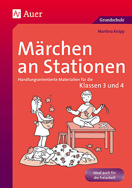 Geheftet Märchen an Stationen Klasse 3/4 von Martina Knipp