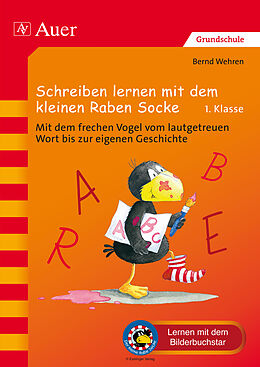Geheftet Schreiben lernen mit dem kleinen Raben Socke von Bernd Wehren