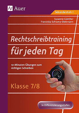 Geheftet Rechtschreibtraining für jeden Tag Klasse 7/8 von Susanne Günther, Franziska Schlamp-Diekmann