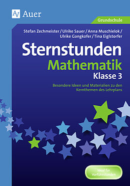 Geheftet Sternstunden Mathematik - Klasse 3 von Zechmeister/Sauer/Kunz/Gangkofer/Eiglstorfer