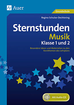 Geheftet (Geh) Sternstunden Musik - Klasse 1 und 2 von Regina Schulze-Oechtering