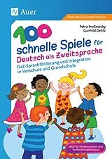 Kartonierter Einband 100 schnelle Spiele für Deutsch als Zweitsprache von Petra Proßowsky, Gunhild Delitz