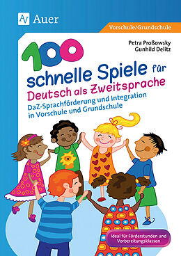 Geheftet 100 schnelle Spiele für Deutsch als Zweitsprache von Petra Proßowsky, Gunhild Delitz