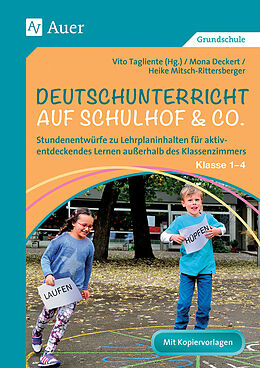 Geheftet Deutschunterricht auf Schulhof &amp; Co. Klasse 1-4 von Mona Deckert, Heike Mitsch-Rittsberger