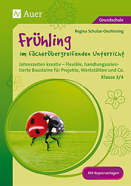 Geheftet Frühling im fächerübergreifenden Unterricht 3-4 von Regina Schulze-Oechtering