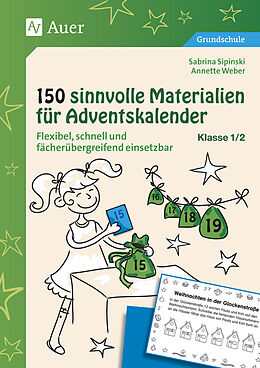 Geheftet 150 sinnvolle Materialien für Adventskalender 1/2 von Sabrina Sipinski, Annette Weber