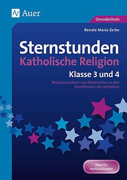 Kartonierter Einband Sternstunden Katholische Religion - Klasse 3 und 4 von Renate Maria Zerbe