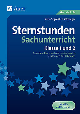 Geheftet Sternstunden Sachunterricht - Klasse 1 und 2 von Silvia Segmüller-Schwaiger