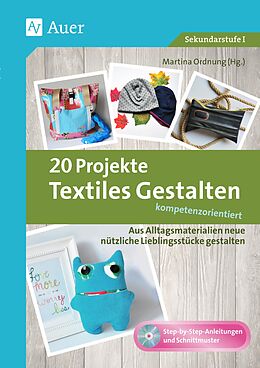 Kartonierter Einband (Kt) 20 Projekte Textiles Gestalten kompetenzorientiert von 