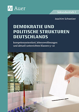 Geheftet Demokratie und politische Strukturen Deutschlands von Joachim Schweizer
