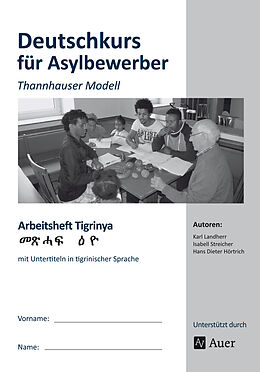 Geheftet Arbeitsheft Tigrinya - Deutschkurs Asylbewerber von K. Landherr, I. Streicher, H. D. Hörtrich