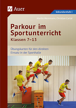 Textkarten / Symbolkarten Parkour im Sportunterricht Klassen 7-13 von Christian Cartal, Martin Weinmann