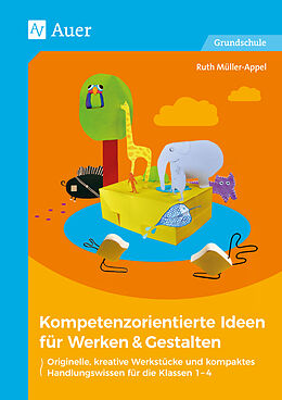 Geheftet Kompetenzorientierte Ideen für Werken &amp; Gestalten von Ruth Müller-Appel