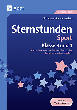 Geheftet Sternstunden Sport - Klasse 3 und 4 von Silvia Segmüller-Schwaiger