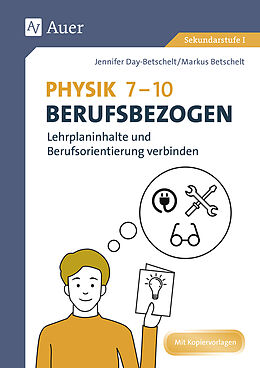 Geheftet Physik 7-10 berufsbezogen von Jennifer Day-Betschelt