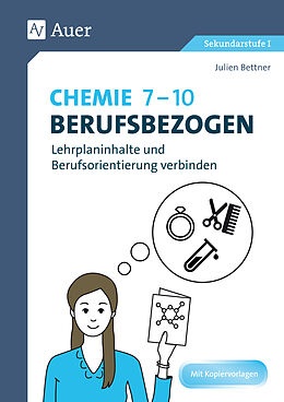 Geheftet Chemie 7-10 berufsbezogen von Julien Bettner