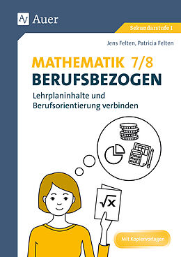 Geheftet Mathematik 7-8 berufsbezogen von Patricia Felten, Jens Felten