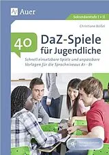 Set mit div. Artikeln (Set) 40 DaZ - Spiele für Jugendliche von Christiane Bößel
