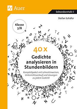 Geheftet 40 x Gedichte analysieren in Stundenbildern 7-8 von Stefan Schäfer