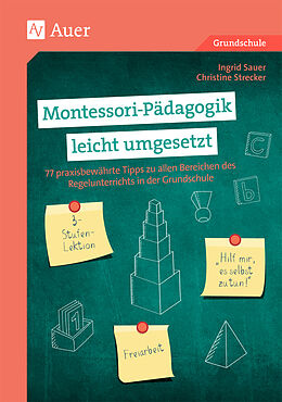 Geheftet Montessori-Pädagogik leicht umgesetzt von Ingrid Sauer, Christine Strecker