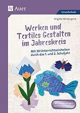 Geheftet (Geh) Werken und Textiles Gestalten im Jahreskreis von Brigitte Wintergerst