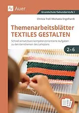 Kartonierter Einband Themenarbeitsblätter Textiles Gestalten 2-6 von Christa Troll, Michaela Engelhardt