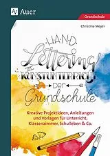 Geheftet Handlettering im Kunstunterricht der Grundschule von Christina Meyer