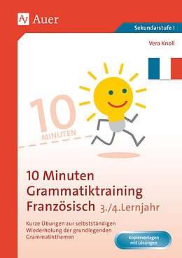 Geheftet 10-Minuten-Grammatiktraining Französisch Lj. 3-4 von Vera Knoll