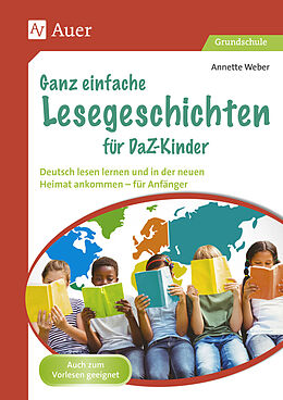 Geheftet Ganz einfache Lesegeschichten für DaZ-Kinder von Annette Weber
