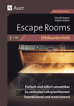 Geheftet Escape Rooms für den Ethikunterricht 5-10 von Claudia Kayser, Sibylle Stöcker