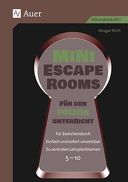 Geheftet Mini-Escape Rooms für den Politikunterricht von Ansgar Stich