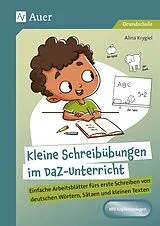 Geheftet (Geh) Kleine Schreibübungen im DaZ-Unterricht von Alina Krygiel