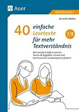 Kartonierter Einband (Kt) 40 einfache Lesetexte für mehr Textverständnis 7-8 von Annette Weber
